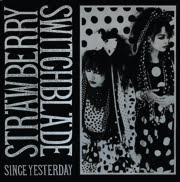 Strawberry Switchblade Since Yesterday