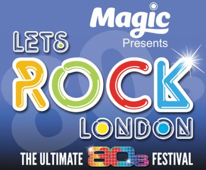 Magic Presents Let’s Rock London! The Ultimate 80s Festival