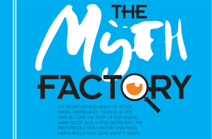 The Myth Factory: The Stories Behind Stock Aitken Waterman