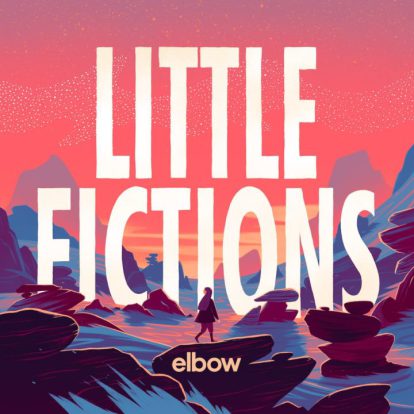 Elbow – Little Fictions album review