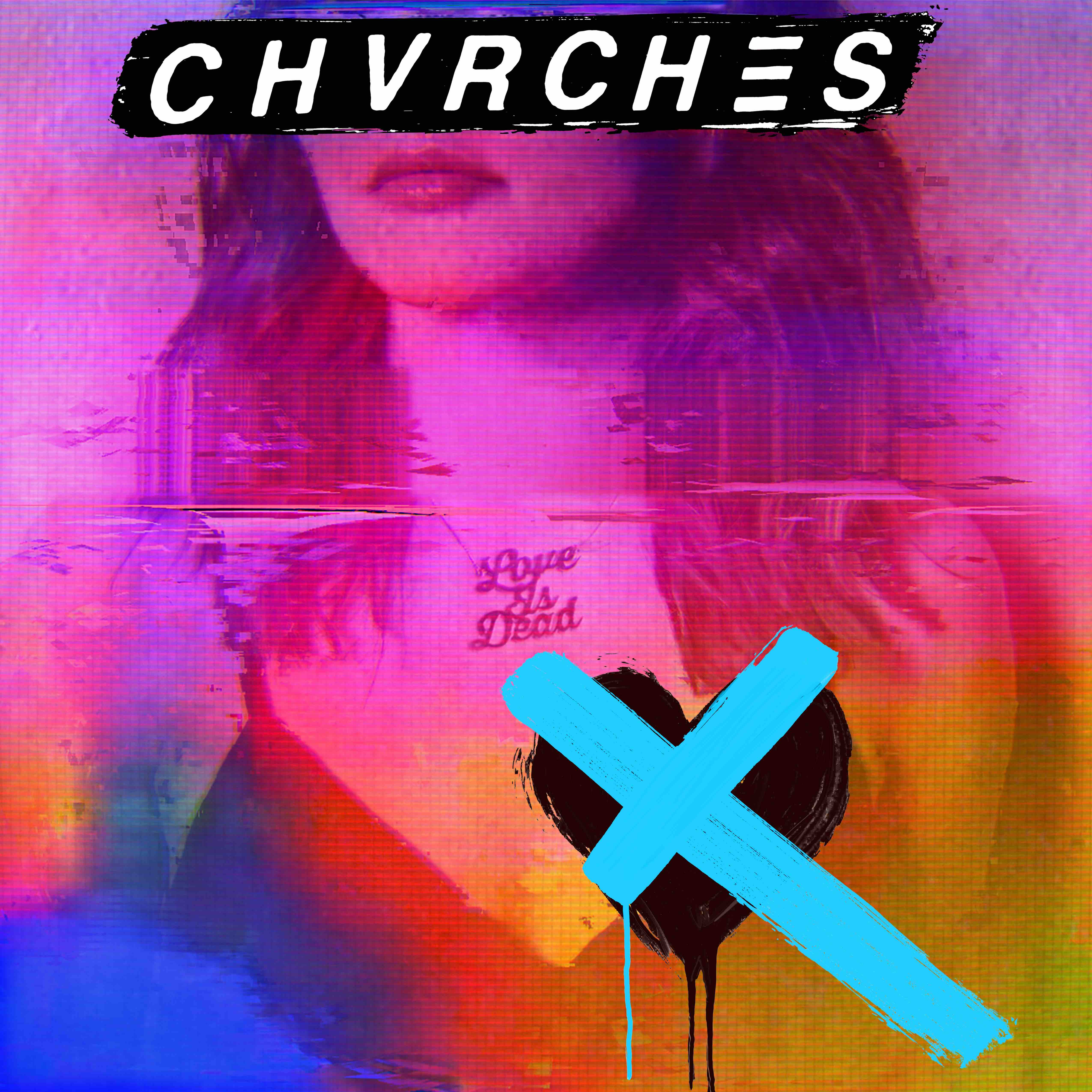 Keep The Faith: Chvrches interview - Love Is Dead album cover