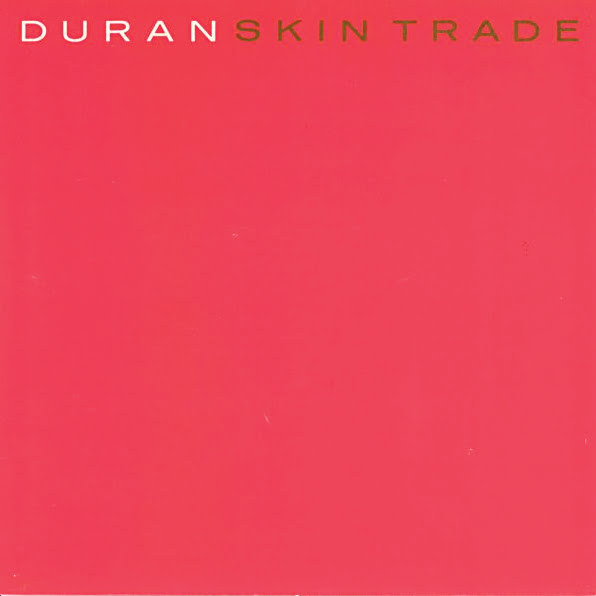 The Lowdown: Duran Duran - Skin Trade