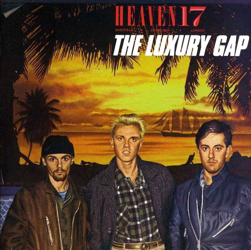 Living the High Life: Heaven 17 interview - The Luxury Gap