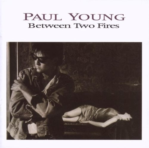 Lost & Found: Paul Young - Between Two Fires