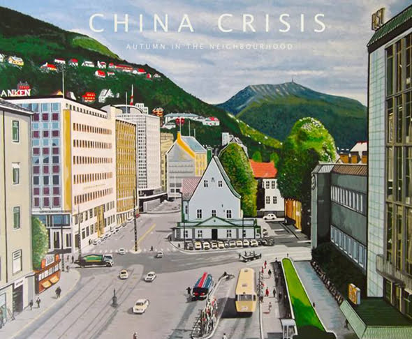 China Crisis Autumn in the Neighbourhood