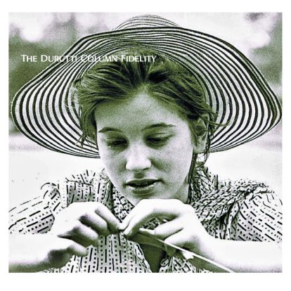 Review: The Durutti Column – Fidelity