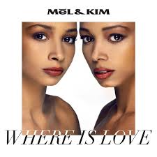 Mel & Kim – Where Is Love