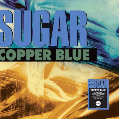 Reissue review: Sugar – Copper Blue