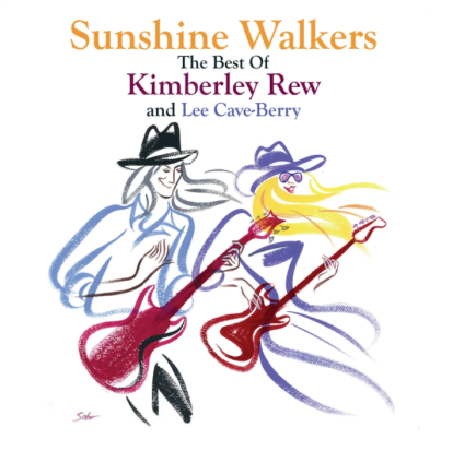 Sunshine Walkers: The Best Of Kimberley Rew and Lee Cave-Berry