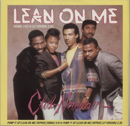 One Hit Wonder: Club Nouveau – Lean On Me