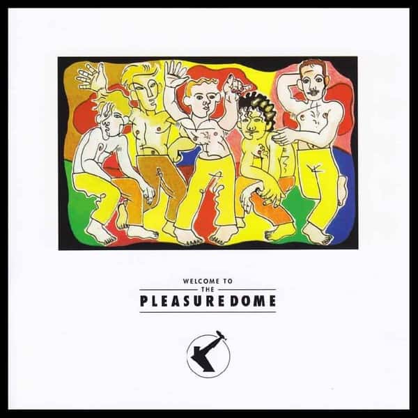 Frankie Goes To Hollywood: Welcome To The Pleasuredome 