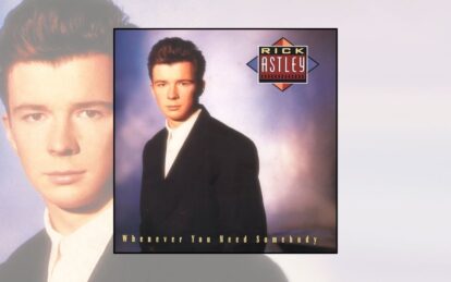 Making Rick Astley: Whenever You Need Somebody