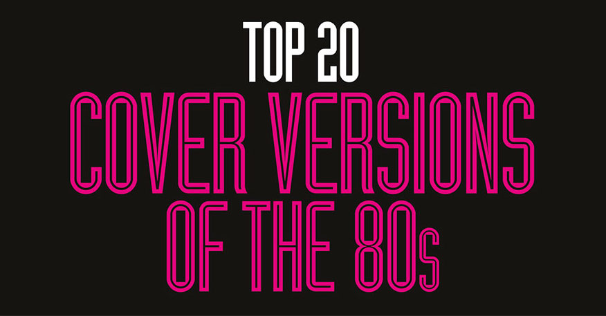 Top 20 80s cover versions
