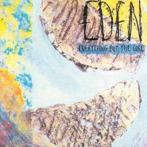 Everything But The Girl Eden album sleeve