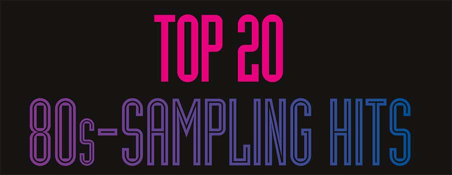 Top 20 80s sampling hits - Classic Pop Magazine