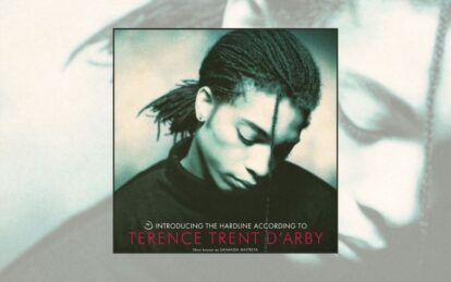 Classic Album: Introducing The Hardline According To Terence Trent D’Arby
