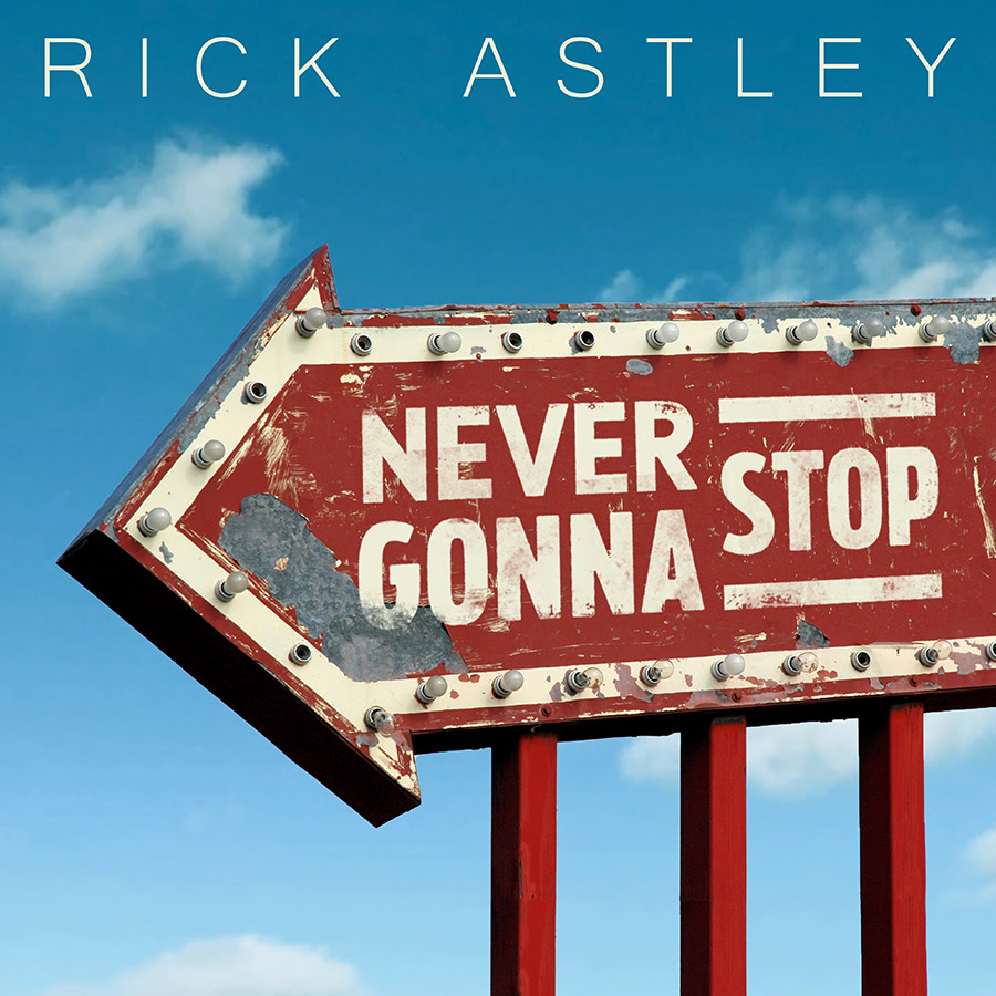 Rick Astley Never Gonna Stop