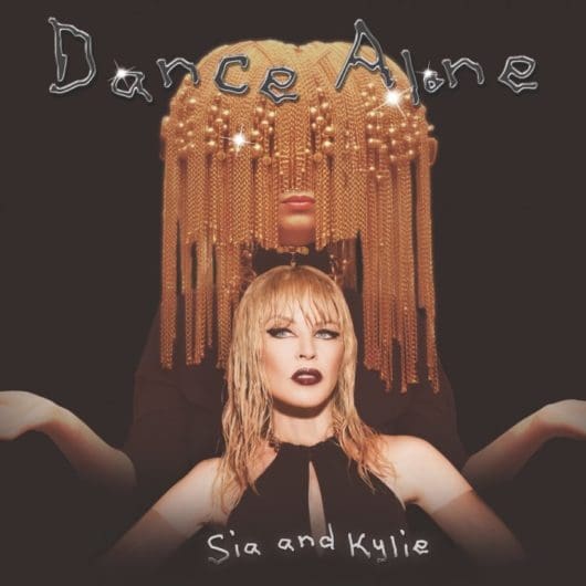 Dance Alone Sia & Kylie Minogue
