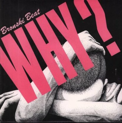 Bronski Beat’s The Age Of Consent