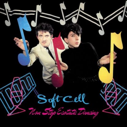 Soft Cell to reissue 1982 remix album Non-Stop Ecstatic Dancing
