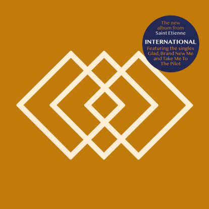 SAINT ETIENNE - announce details of their last ever album, International