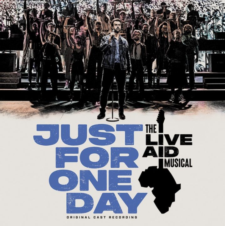 Just For One Day - The Live Aid Musical (Original Cast Recording) album