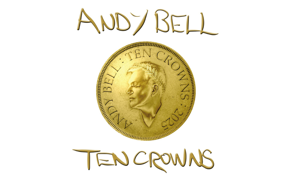 Review: Andy Bell – Ten Crowns