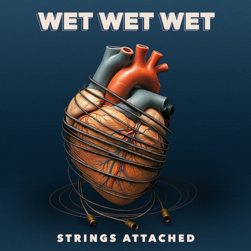 Wet Wet Wet Strings Attached 