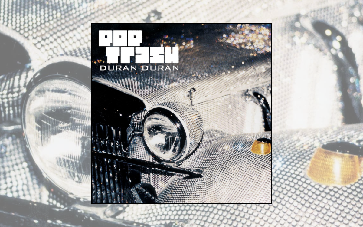 Album Insight: Duran Duran – Pop Trash
